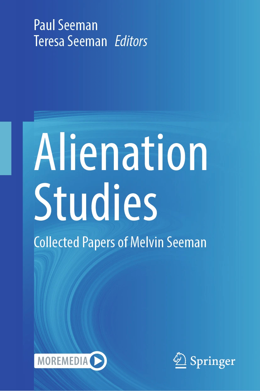 Alienation Studies Collected Papers Of Melvin Seeman Paul Seeman