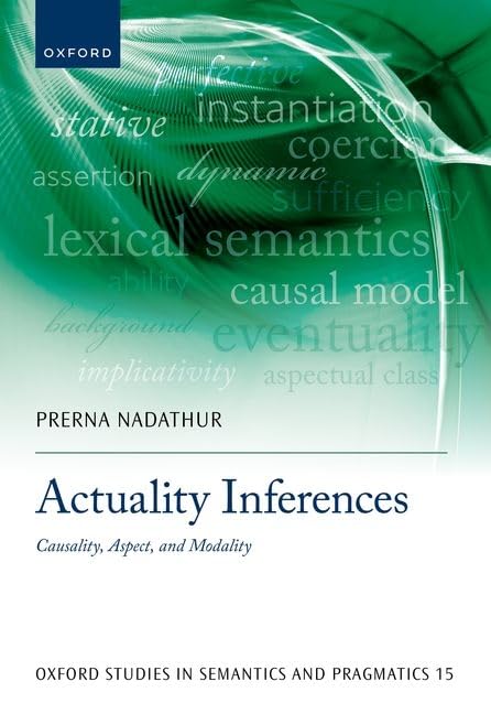 Actuality Inferences Causality Aspect And Modality Prerna Nadathur