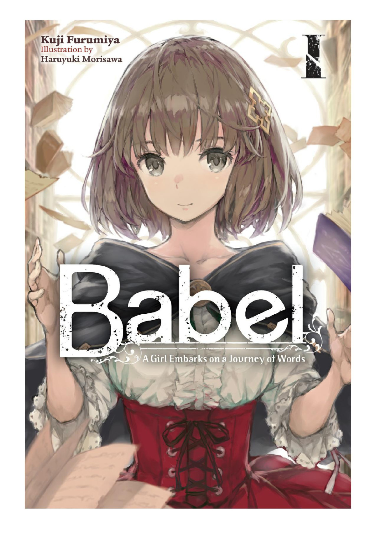 Babel Vol 1 A Girl Embarks On A Journey Of Words Kuji Furumiya Haruyuki Morisawa