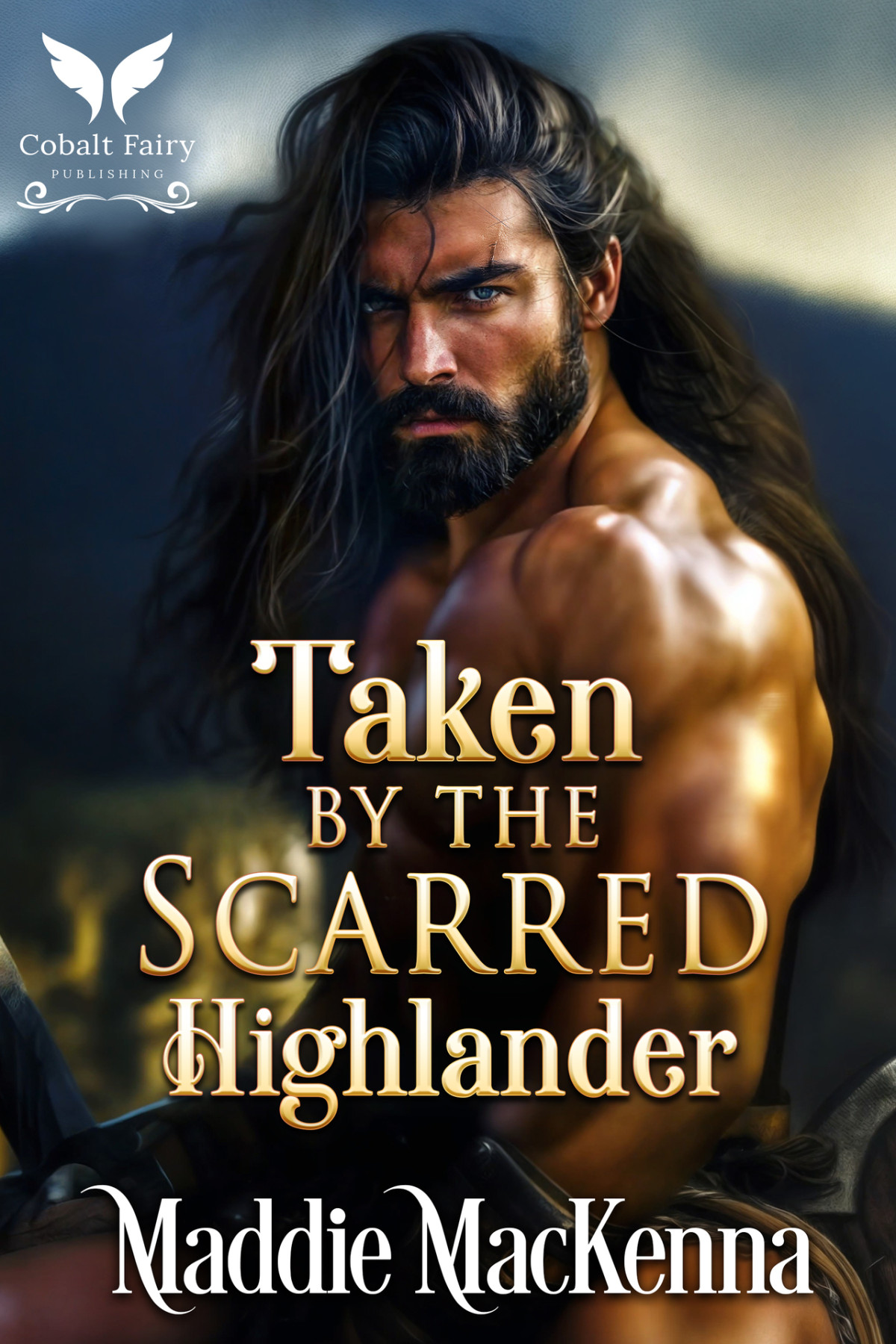 Taken By The Scarred Highlander A Scottish Medieval Historical Romance Maddie Mackenna