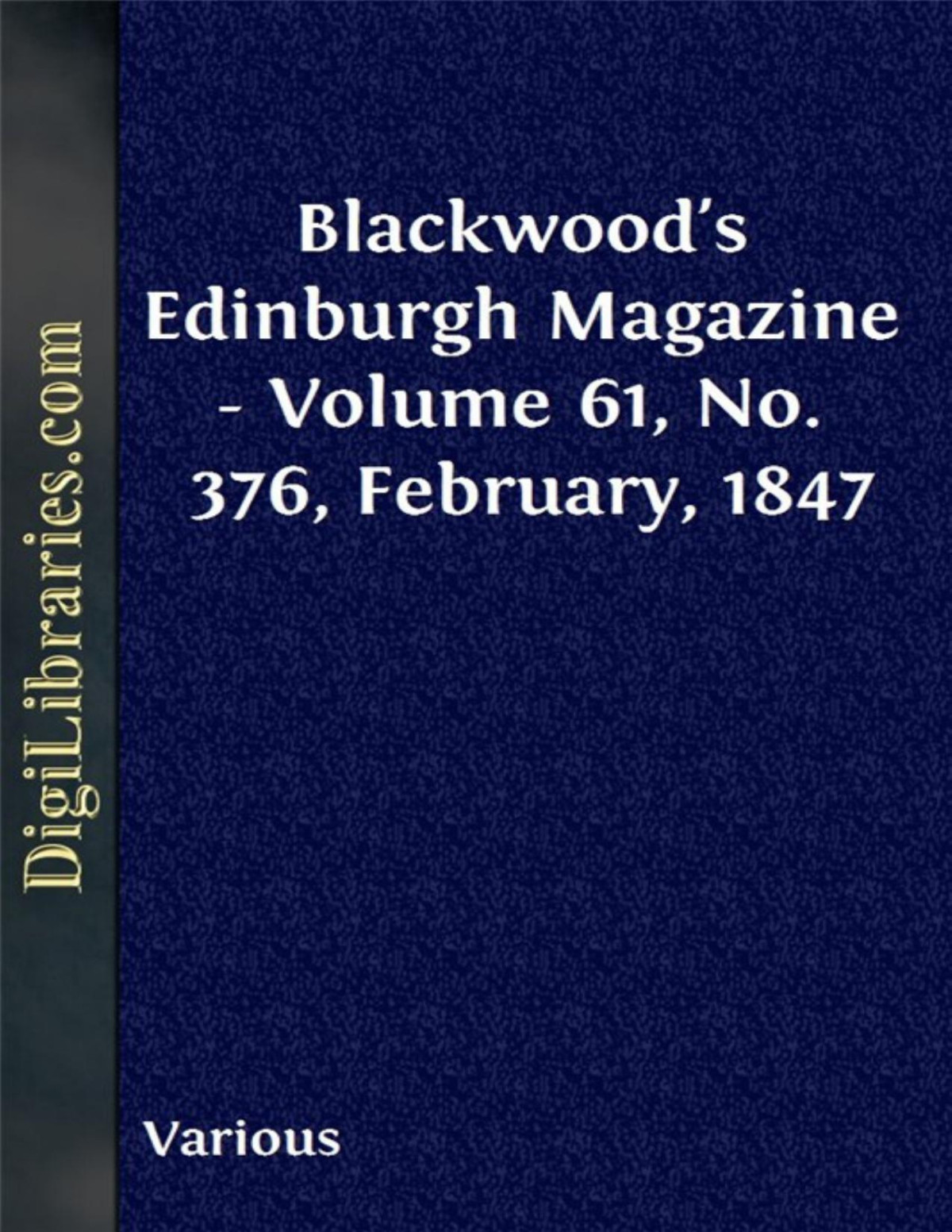 Blackwoods Edinburgh Magazine February 1847 1847th Edition Various