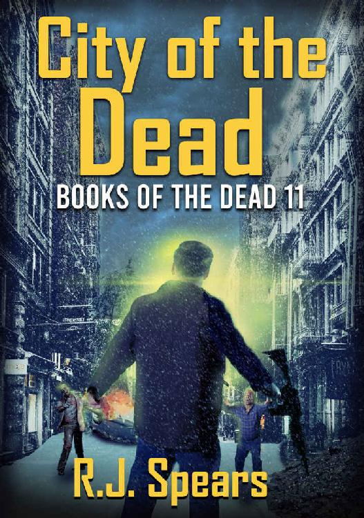 City Of The Dead Books Of The Dead 11 Rj Spears
