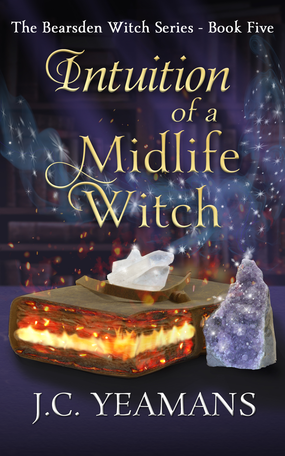 Intuition Of A Midlife Witch The Bearsden Witch Series Book 5 Jc Yeamans