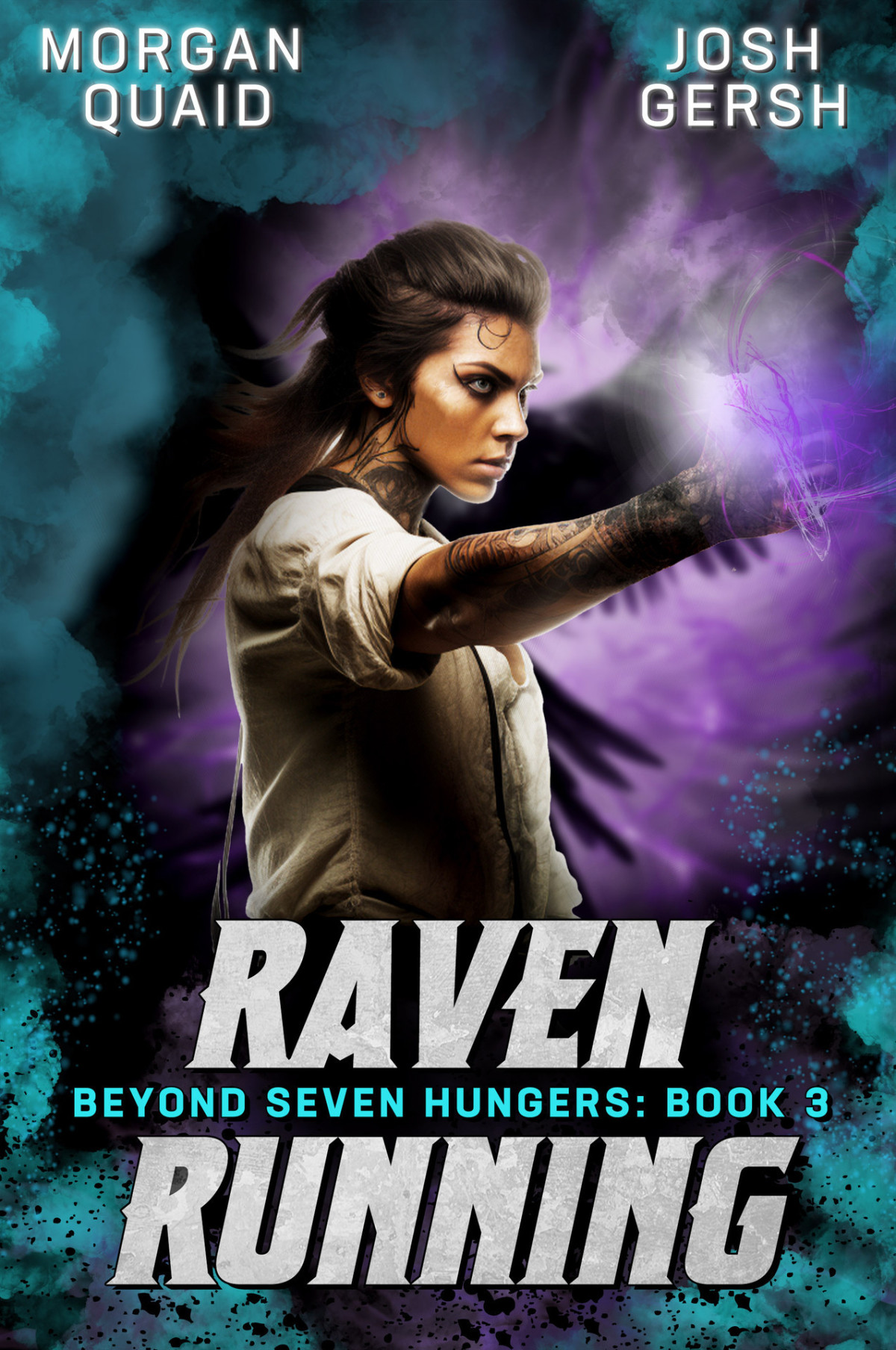 Raven Running Beyond Seven Hungers Book 3 An Urban Fantasy Adventure Raven Marked Morgan Quaid Josh Gersh