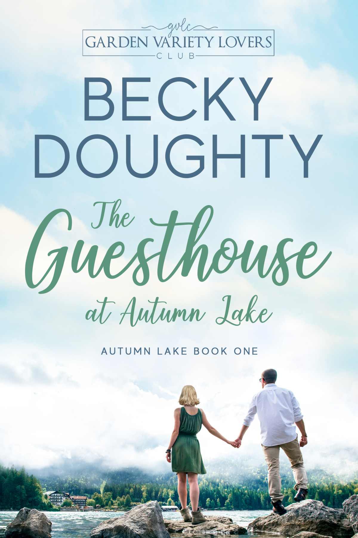 The Guesthouse At Autumn Lake Becky Doughty