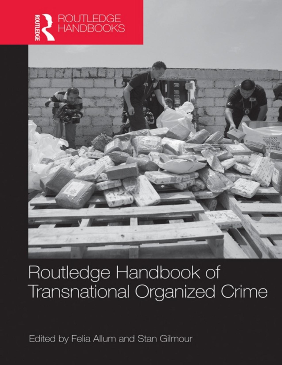 Routledge Handbook Of Transnational Organized Crime Felia Allum Stan Gilmour