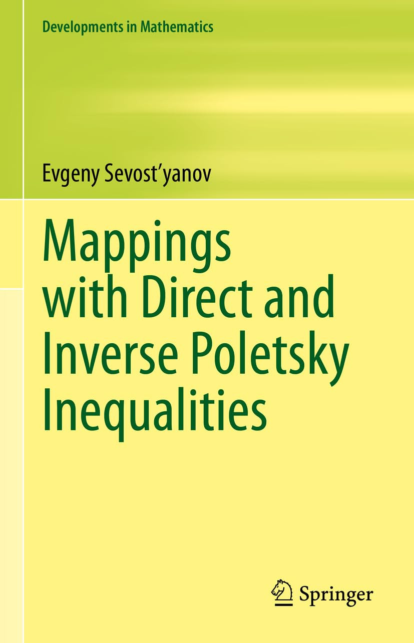 Mappings With Direct And Inverse Poletsky Inequalities 1st Edition Evgeny Sevostyanov