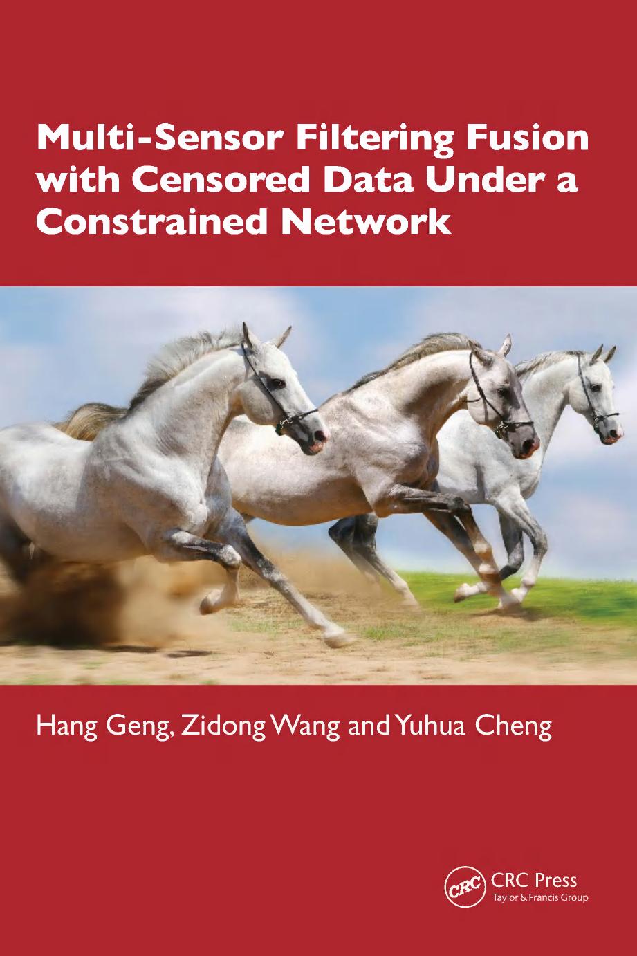 Multisensor Filtering Fusion With Censored Data Under A Constrained Network Environment Hang Geng