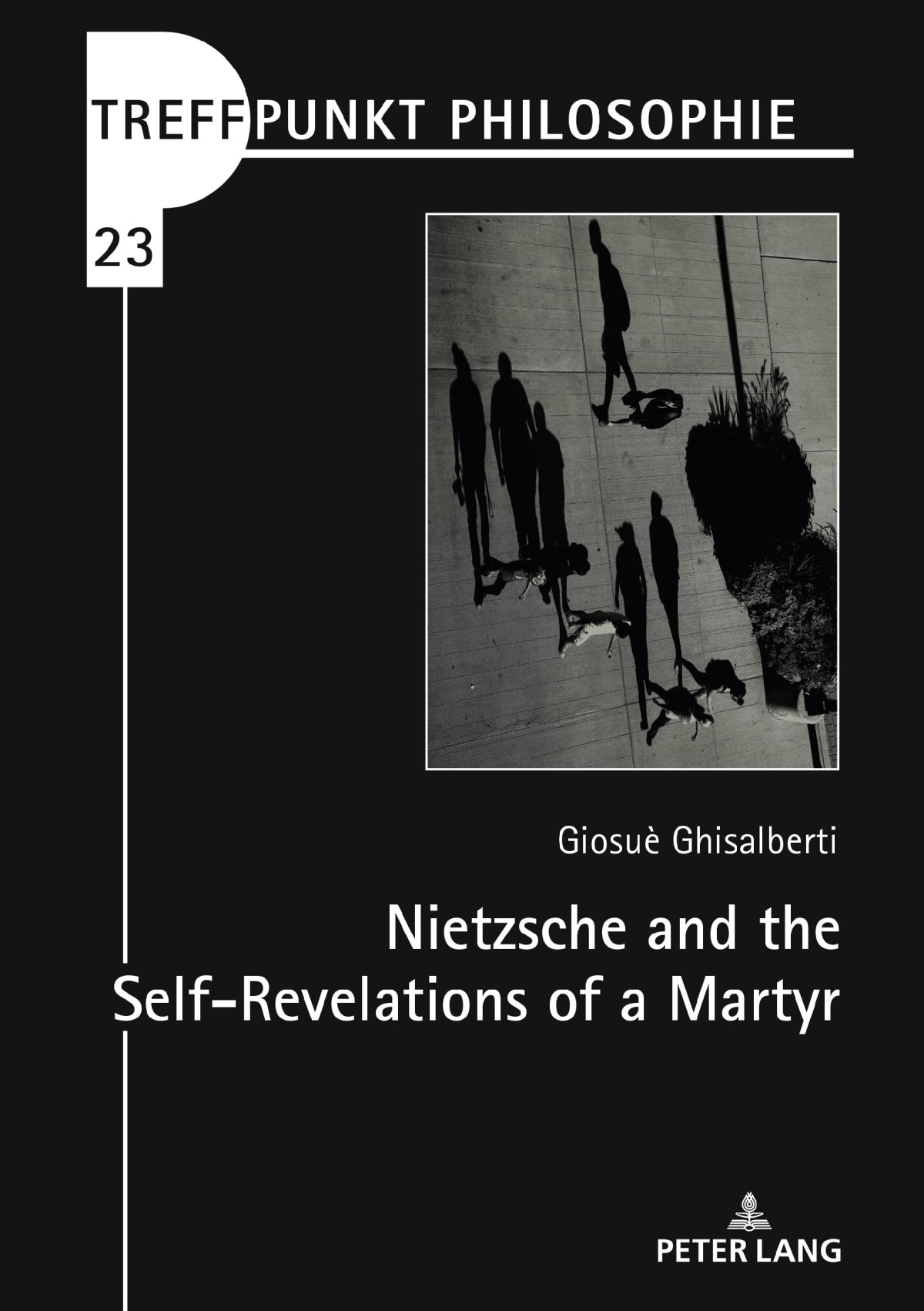 Nietzsche And The Selfrevelations Of A Martyr Treffpunkt Philosophie 23 1st Edition Giosu Ghisalberti