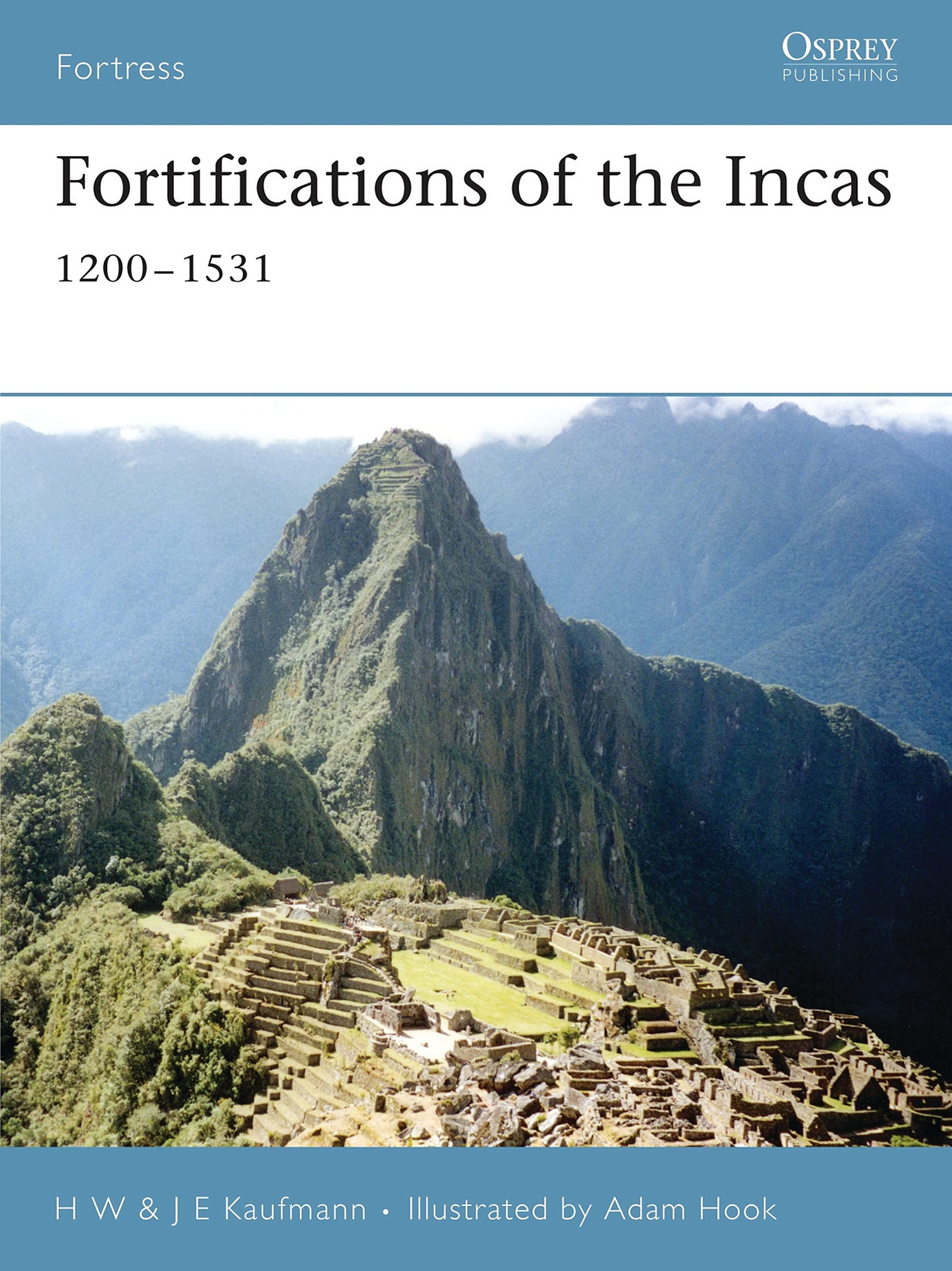 Fortifications Of The Incas First Edition H W Kaufmann Je Kaufmann