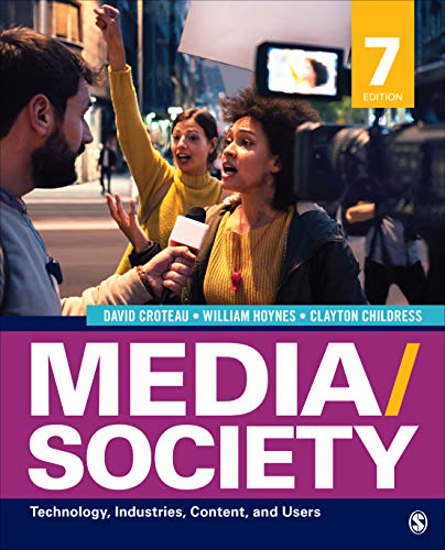 Mediasociety Technology Industries Content And Users 7th Edition Seventh David R Croteau