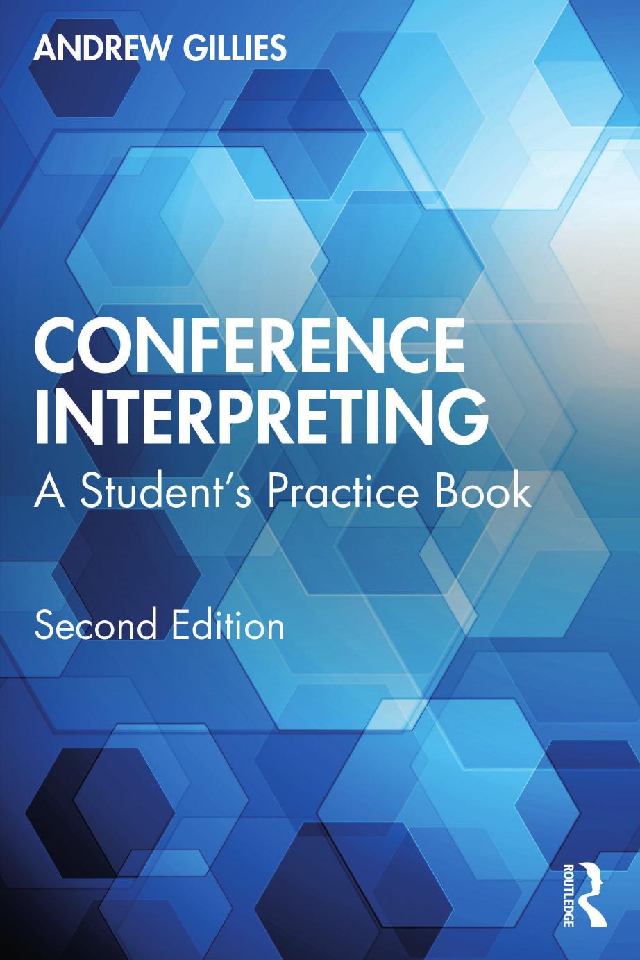 Conference Interpreting A Students Practice Book Second Edition 2nd Andrew Gillies