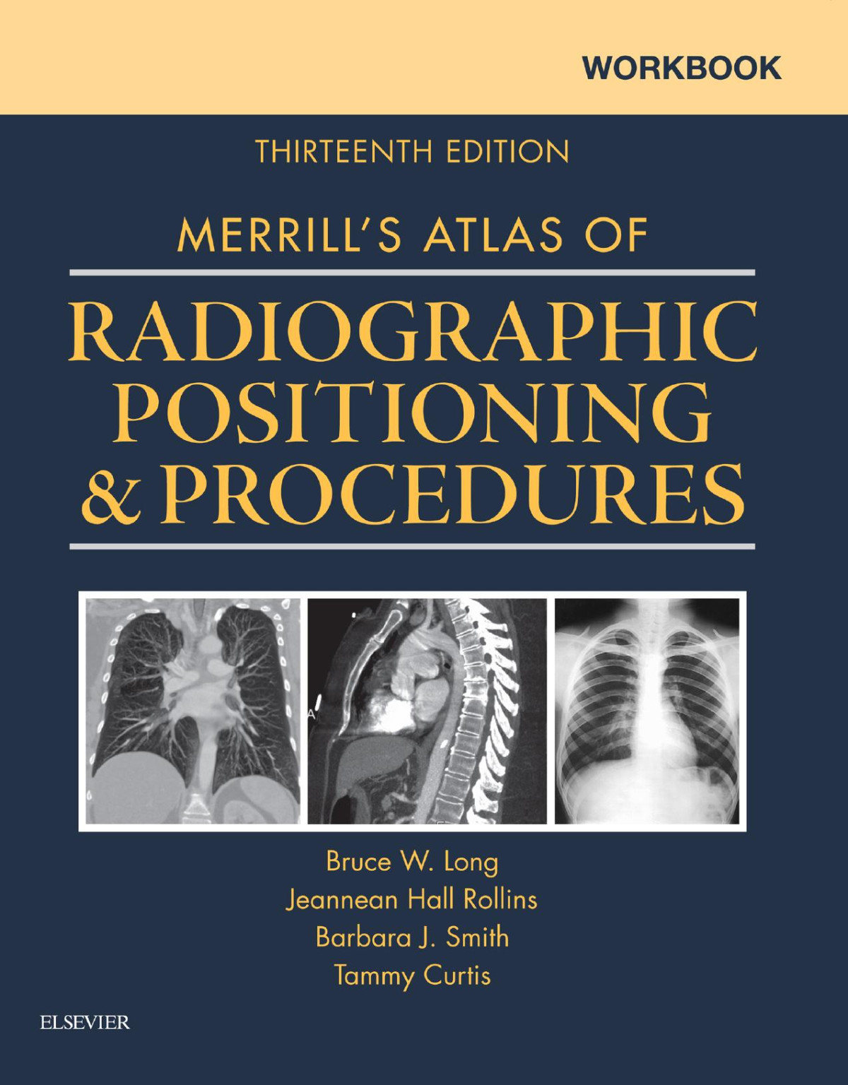 Workbook For Merrills Atlas Of Radiographic Positioning And Procedures 13th Edition Bruce W Long
