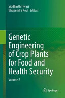 Genetic Engineering Of Crop Plants For Food And Health Security Siddharth Tiwari