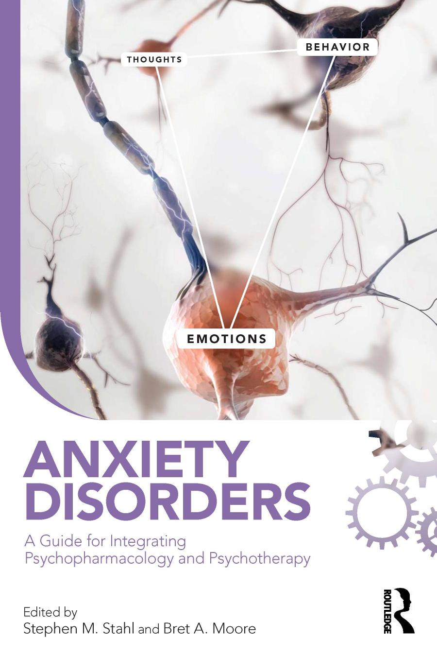 Anxiety Disorders A Guide For Integrating Psychopharmacology And Psychotherapy 1st Stephen M Stahl