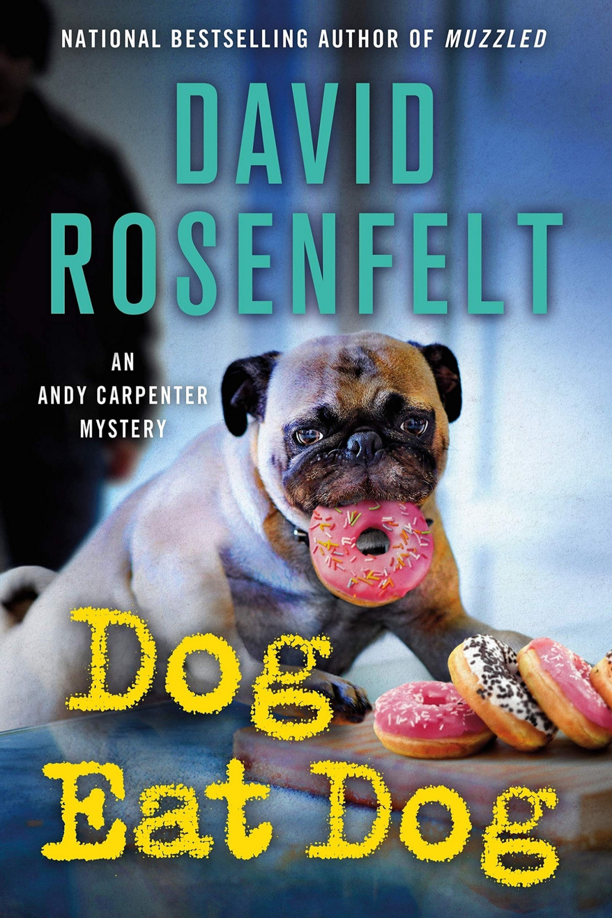 Dog Eat Dog An Andy Carpenter Mystery David Rosenfelt