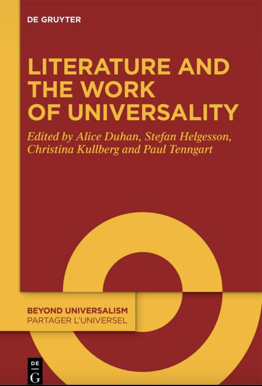 Literature And The Work Of Universality Alice Duhan Stefan Helgesson