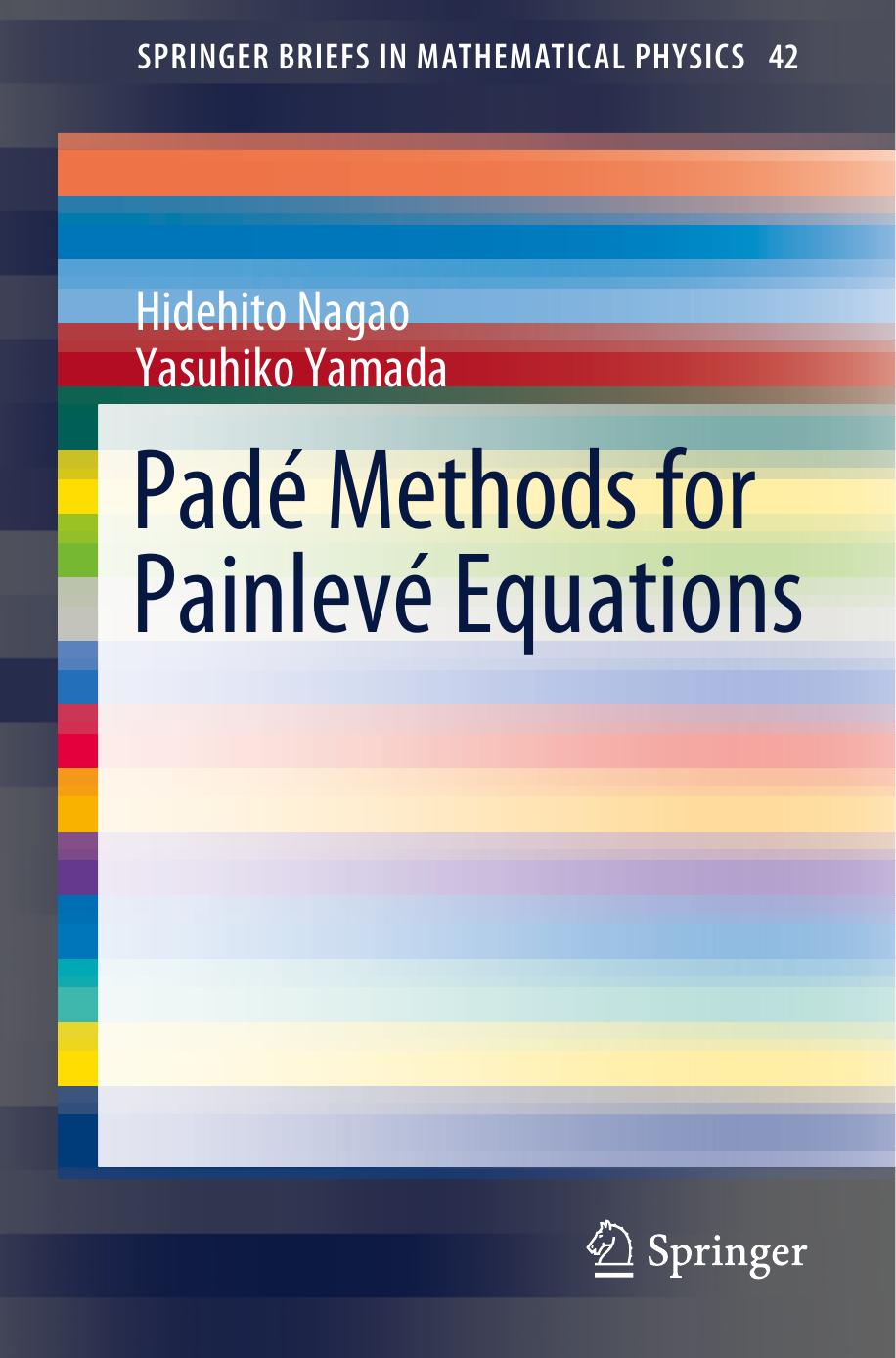 Pad Methods For Painlev Equations Springerbriefs In Mathematical Physics Hidehtio Nagao