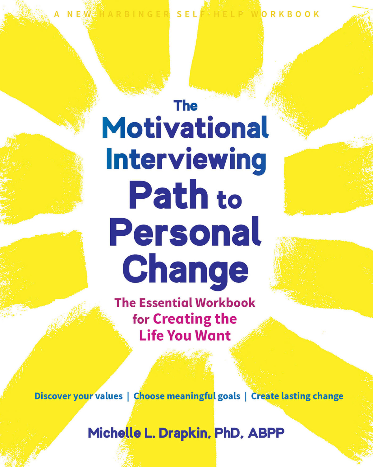 The Motivational Interviewing Path To Personal Change Michelle L Drapkin