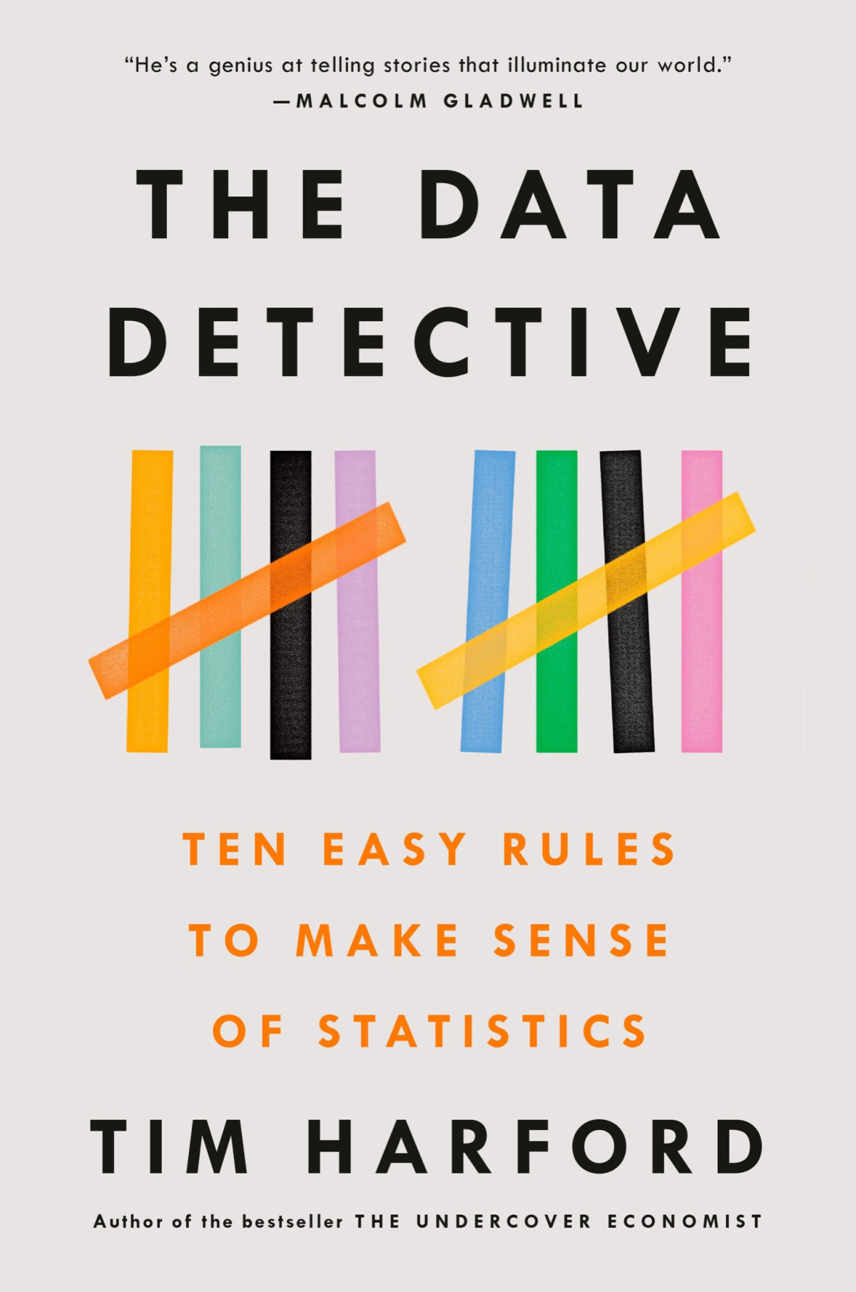 The Data Detective Ten Easy Rules To Make Sense Of Statistics Tim Harford