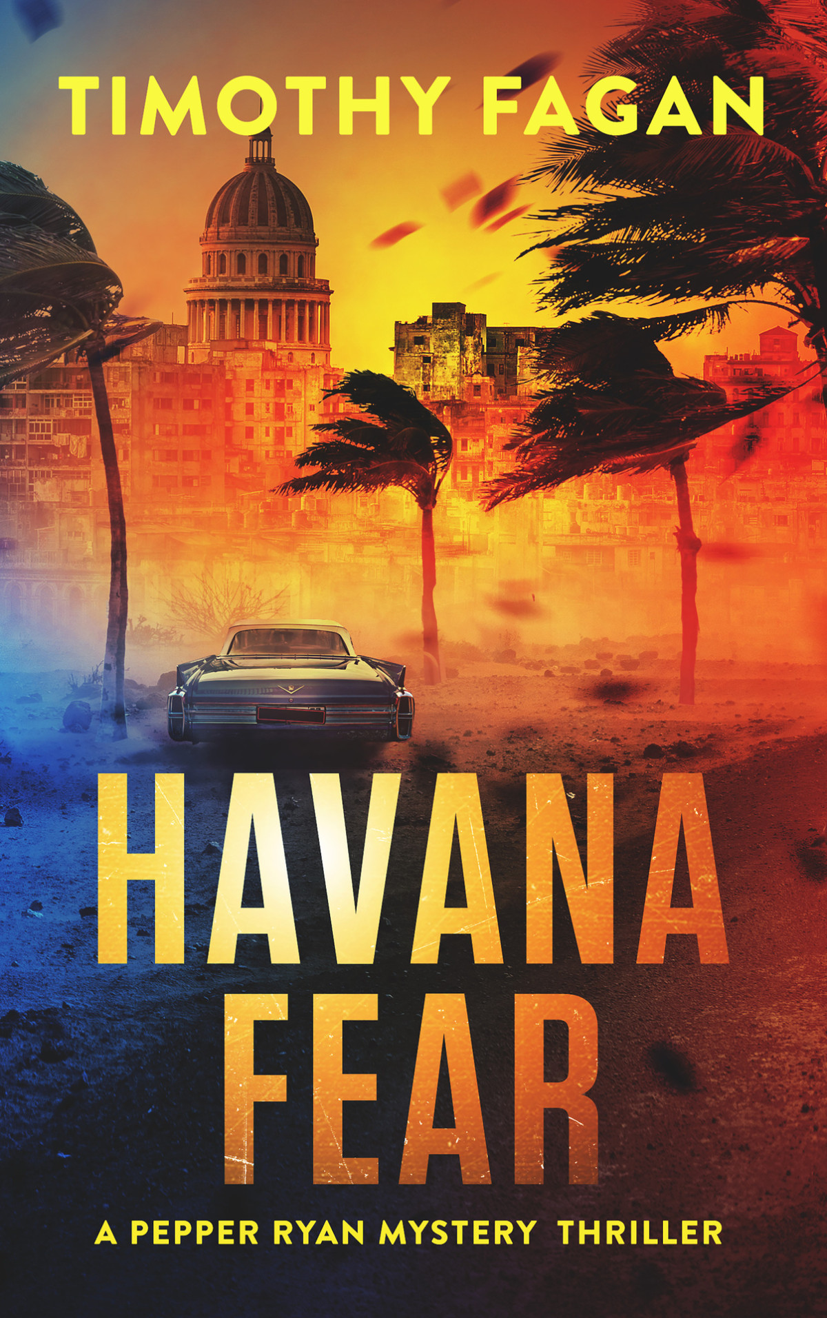 Havana Fear The Pepper Ryan Mystery Thriller Series Book 3 Timothy Fagan