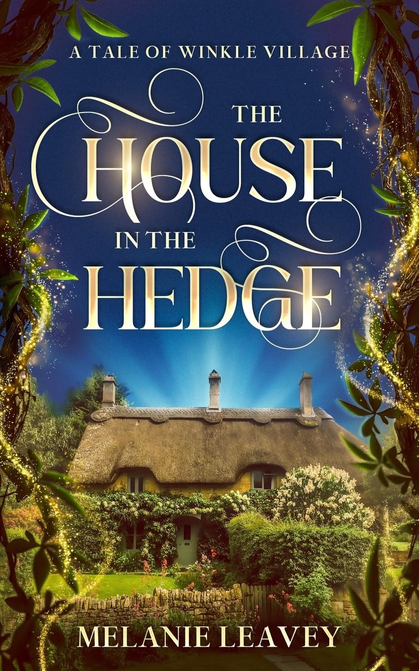 The House In The Hedge Melanie Leavey