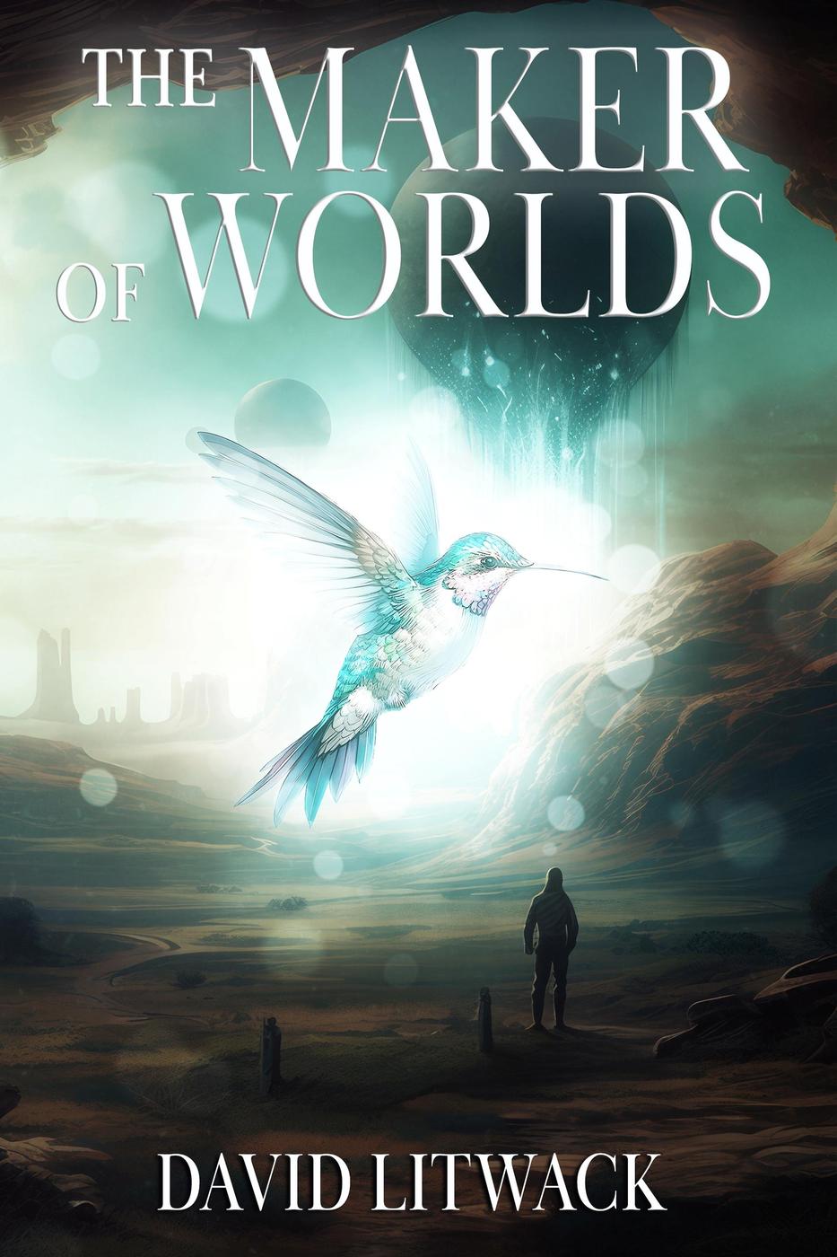 The Maker Of Worlds David Litwack