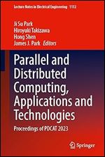 Parallel And Distributed Computing Applications And Technologies Proceedings Of Pdcat 2023 Ji Su Park