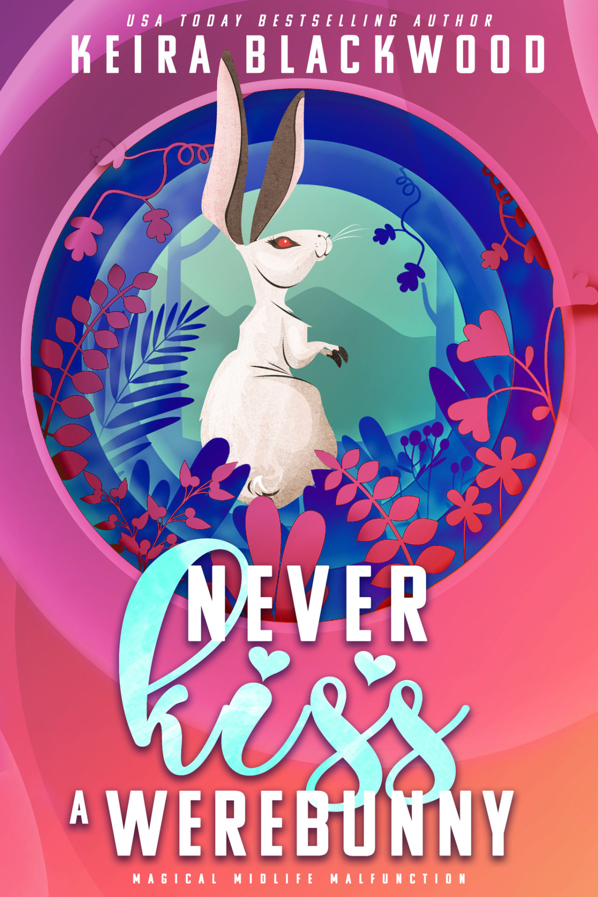 Never Kiss A Werebunny Keira Blackwood