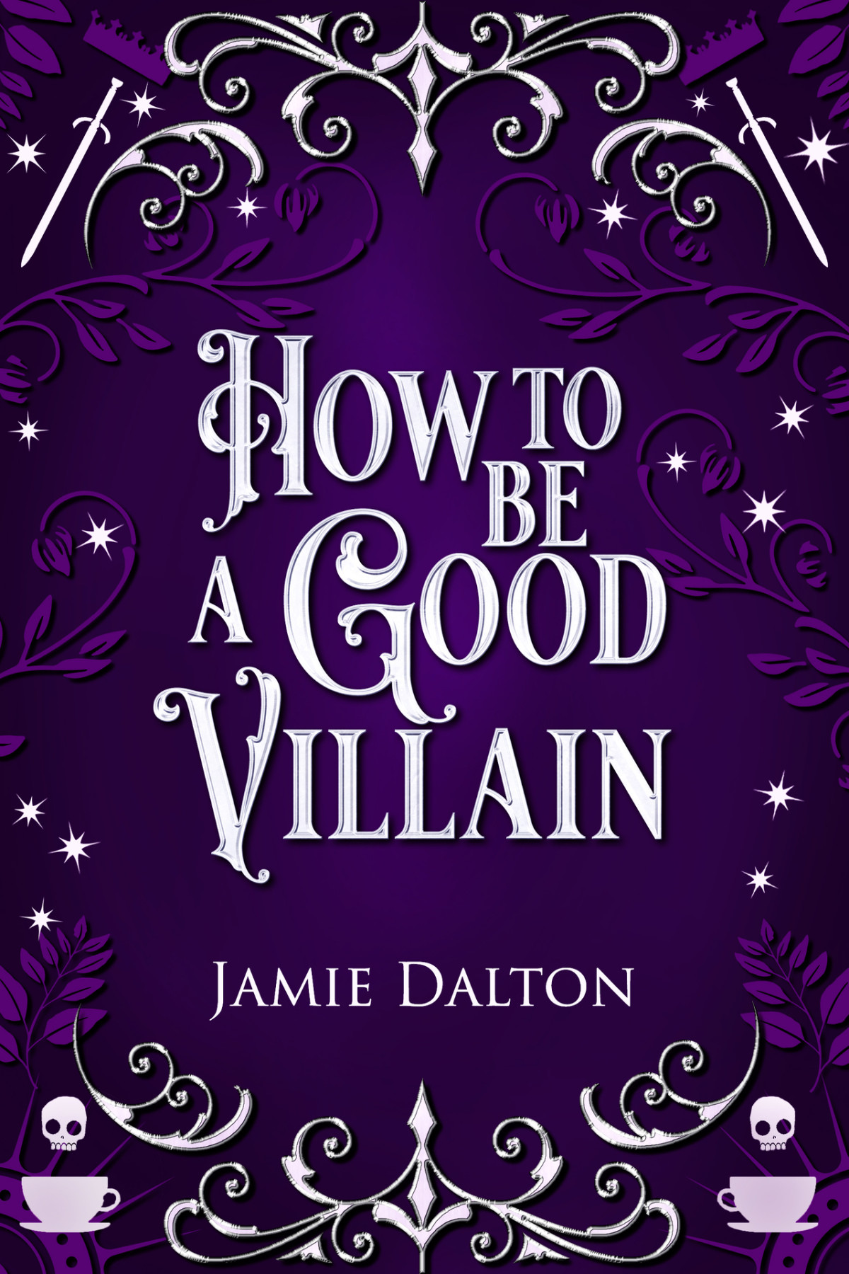 How To Be A Good Villain A Fantasy Romcom Jamie Dalton