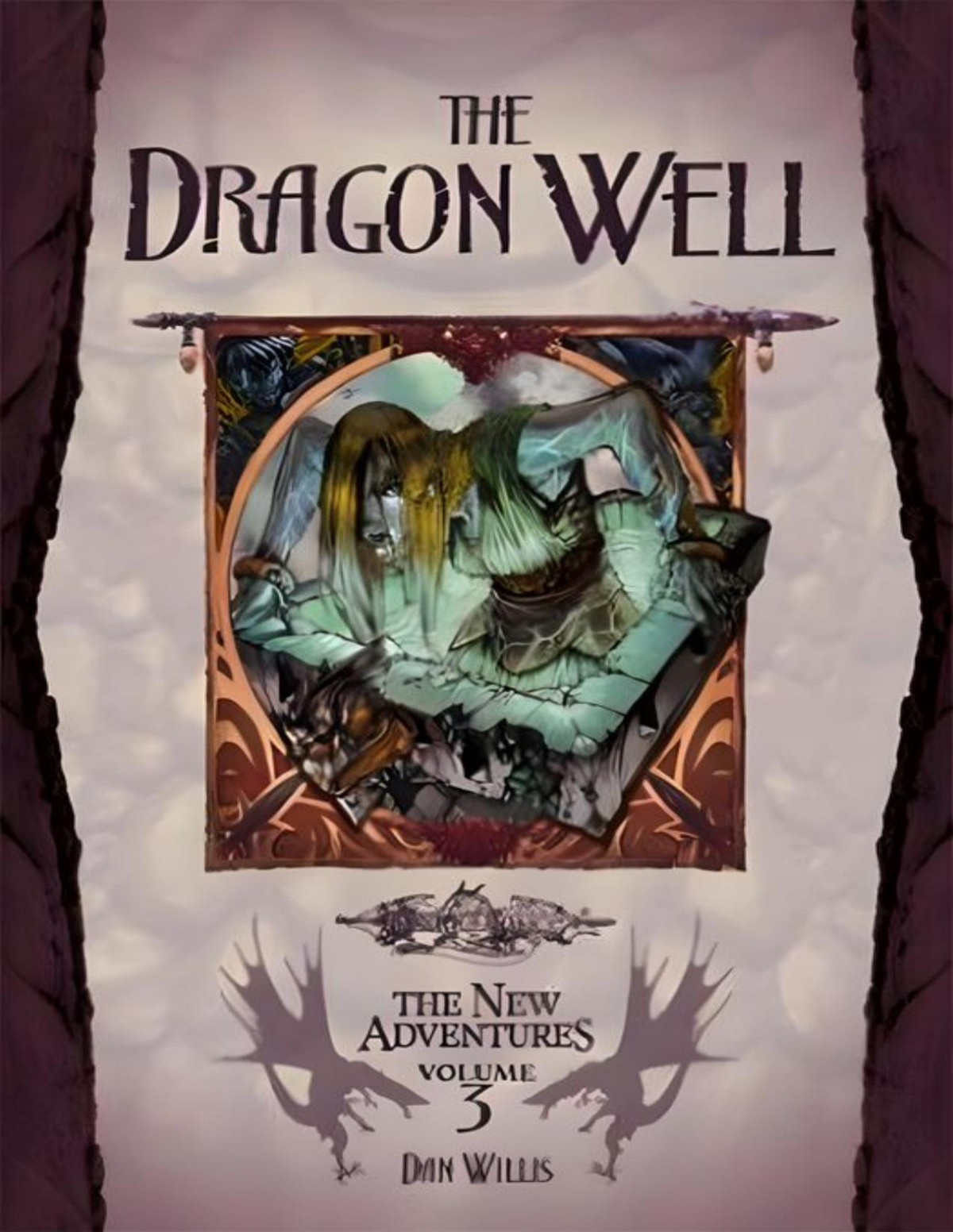 The Dragon Well The New Adventures Volume 3 Dan Willis