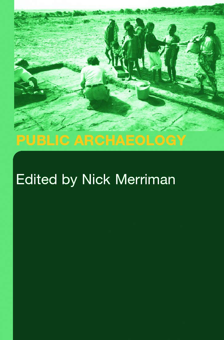 Public Archaeology 1st Edition Nick Merriman
