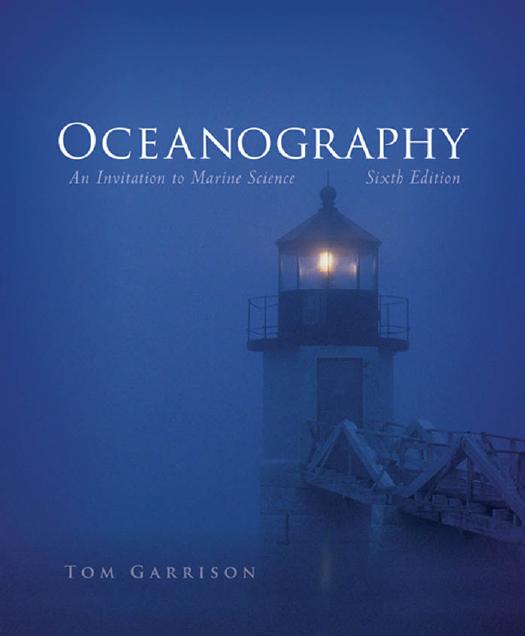 Oceanography An Invitation To Marine Science Tom S Garrison