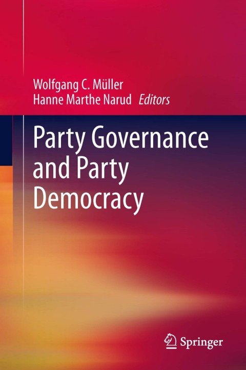 Party Governance And Party Democracy 2013th Edition Wolfgang C Müller