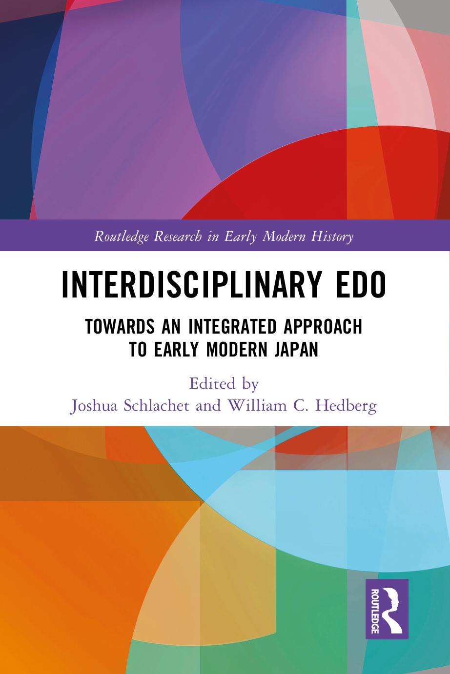 Interdisciplinary Edo Toward An Integrated Approach To Early Modern Japan 1 Schlachet Joshua