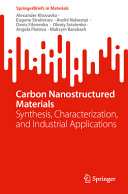 Carbon Nanostructured Materials Synthesis Characterization And Industrial Applications Alexander Khovavko