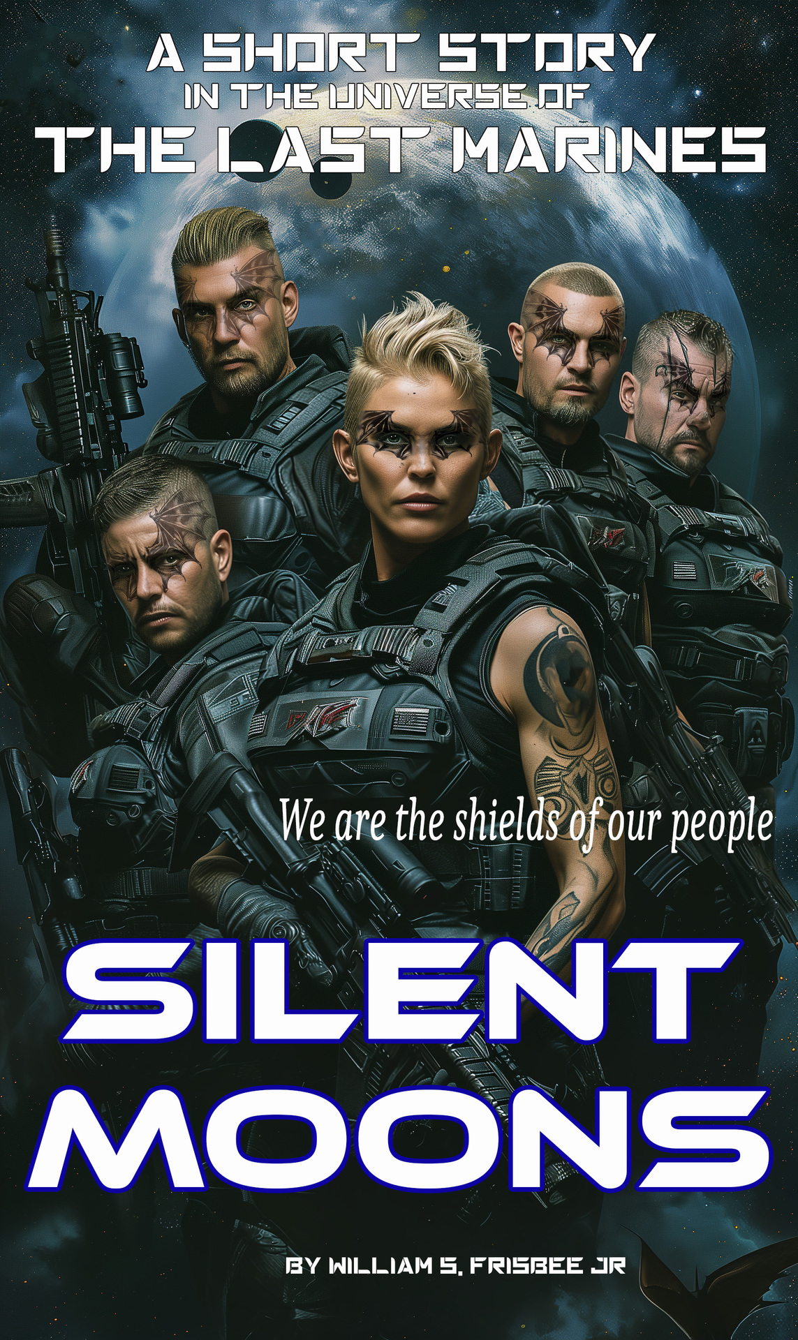 Silent Moons A Short Story In The Universe Of The Last Marines Frisbee Jr