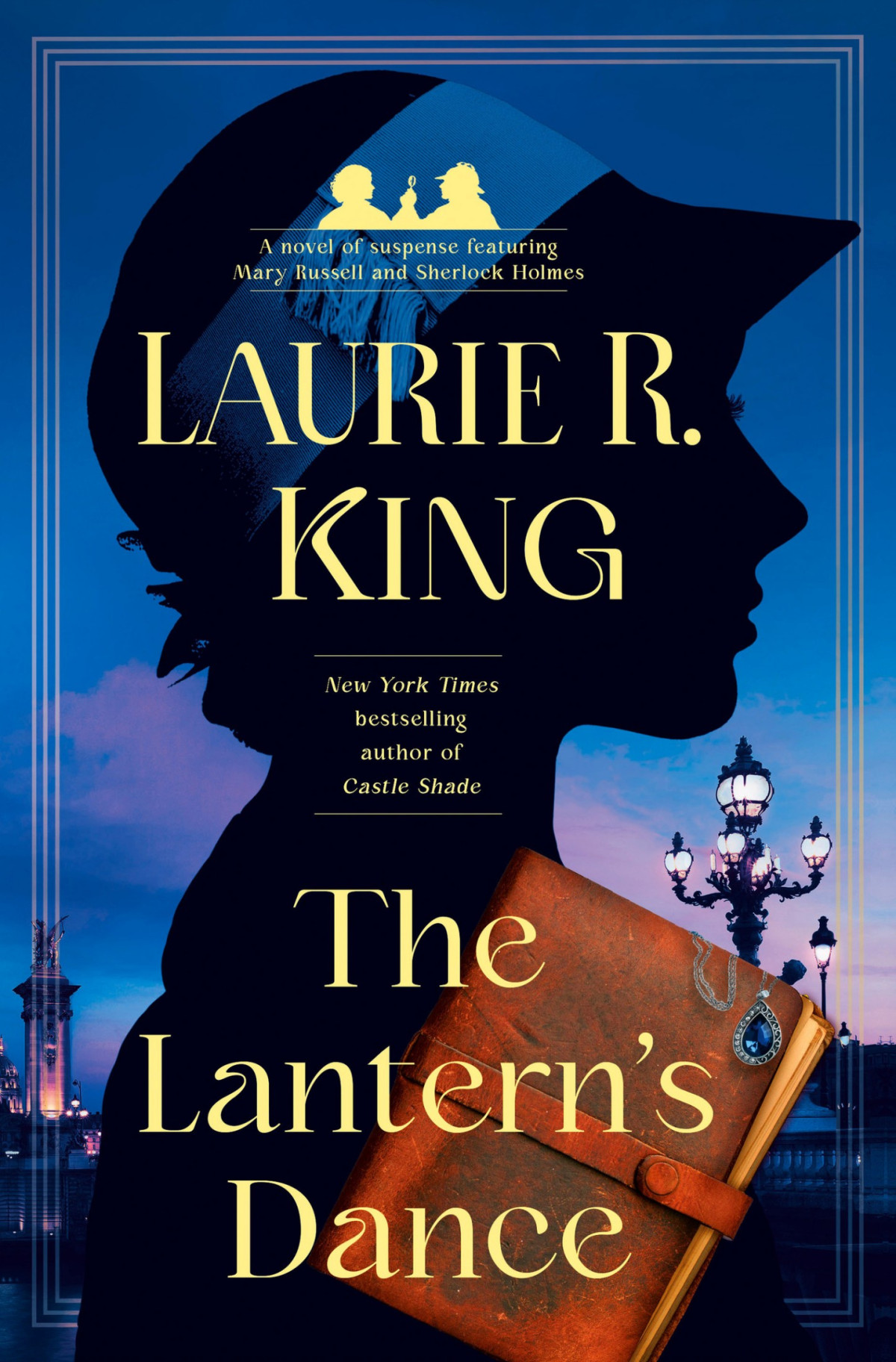 The Lanterns Dance A Novel Of Suspense Featuring Mary Russell And Sherlock Holmes Laurie R King