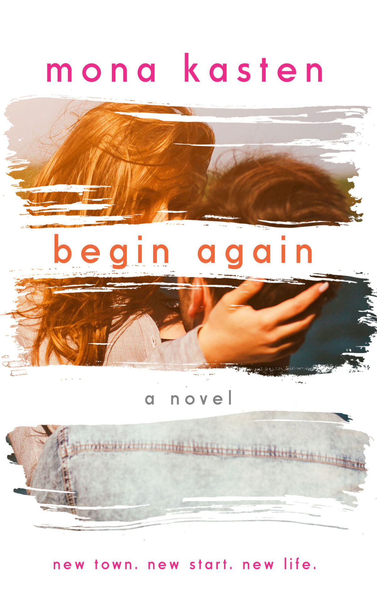 Begin Again Mona Kasten