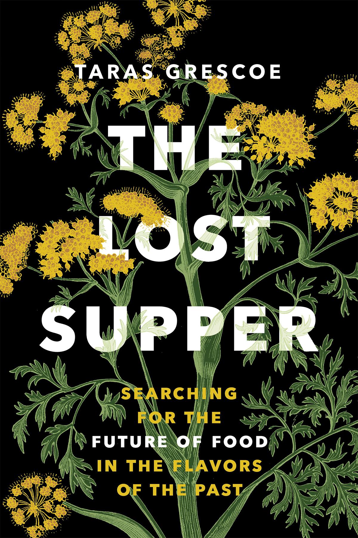 The Lost Supper Taras Grescoe