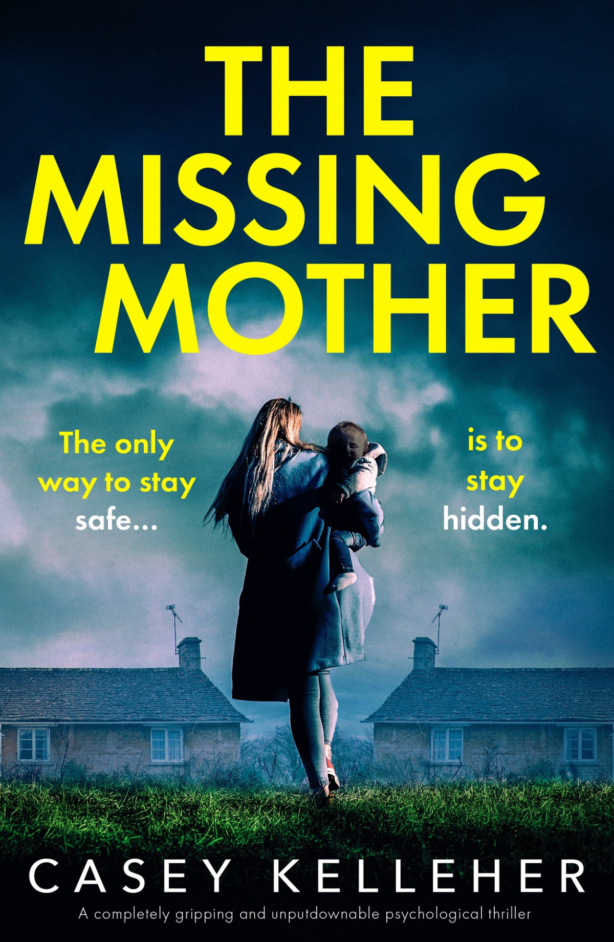 The Missing Mother A Completely Gripping And Unputdownable Psychological Thriller Casey Kelleher
