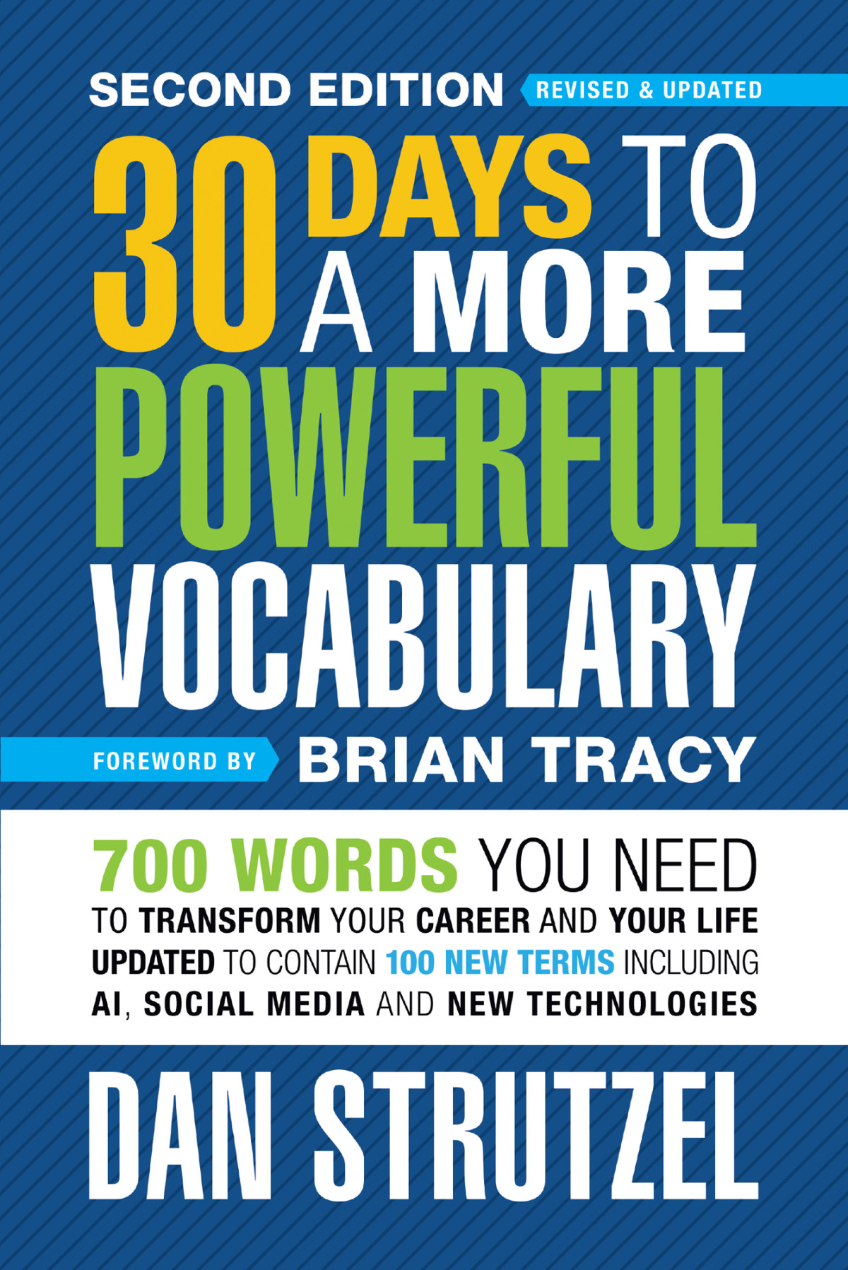 30 Days To A More Powerful Vocabulary Second Edition 700 Words You Need To Transform Your Career And Your Life 2nd Dan Strutzel