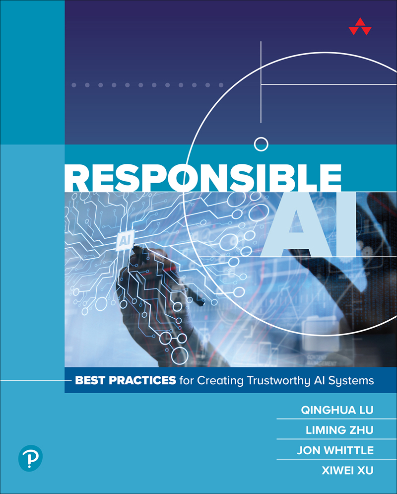 Responsible Ai Best Practices For Creating Trustworthy Ai Systems Csiroqinghua Luliming Zhujon Whittlexiwei Xu Qinghua Lu Liming Zhu Jon Whittle Xiwei Xu