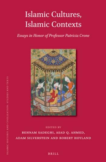 Islamic Cultures Islamic Contexts Asad Q Ahmed Behnam Sadeghi