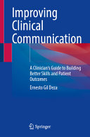 Improving Clinical Communication A Clinicians Guide To Building Better Skills And Patient Outcomes Aug 16 20243031624459springer Ernesto Gil Deza