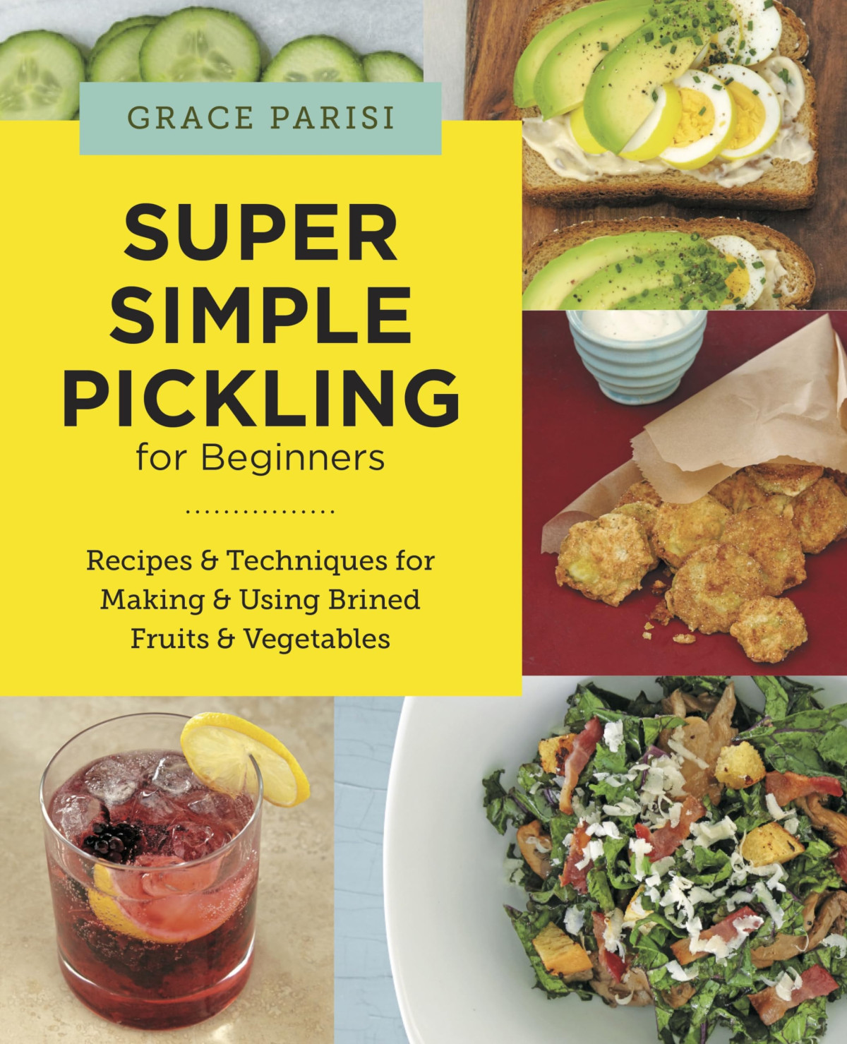 Super Simple Pickling For Beginners Grace Parisi