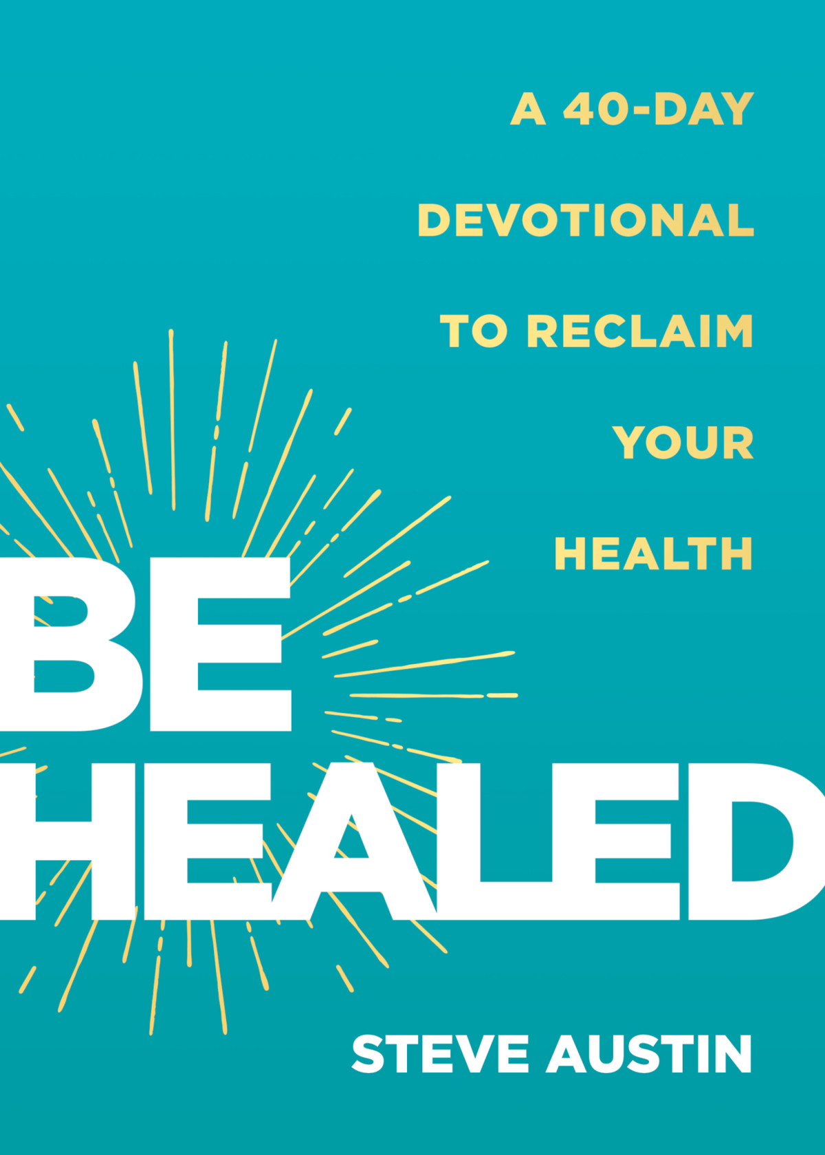 Be Healed Steve Austin