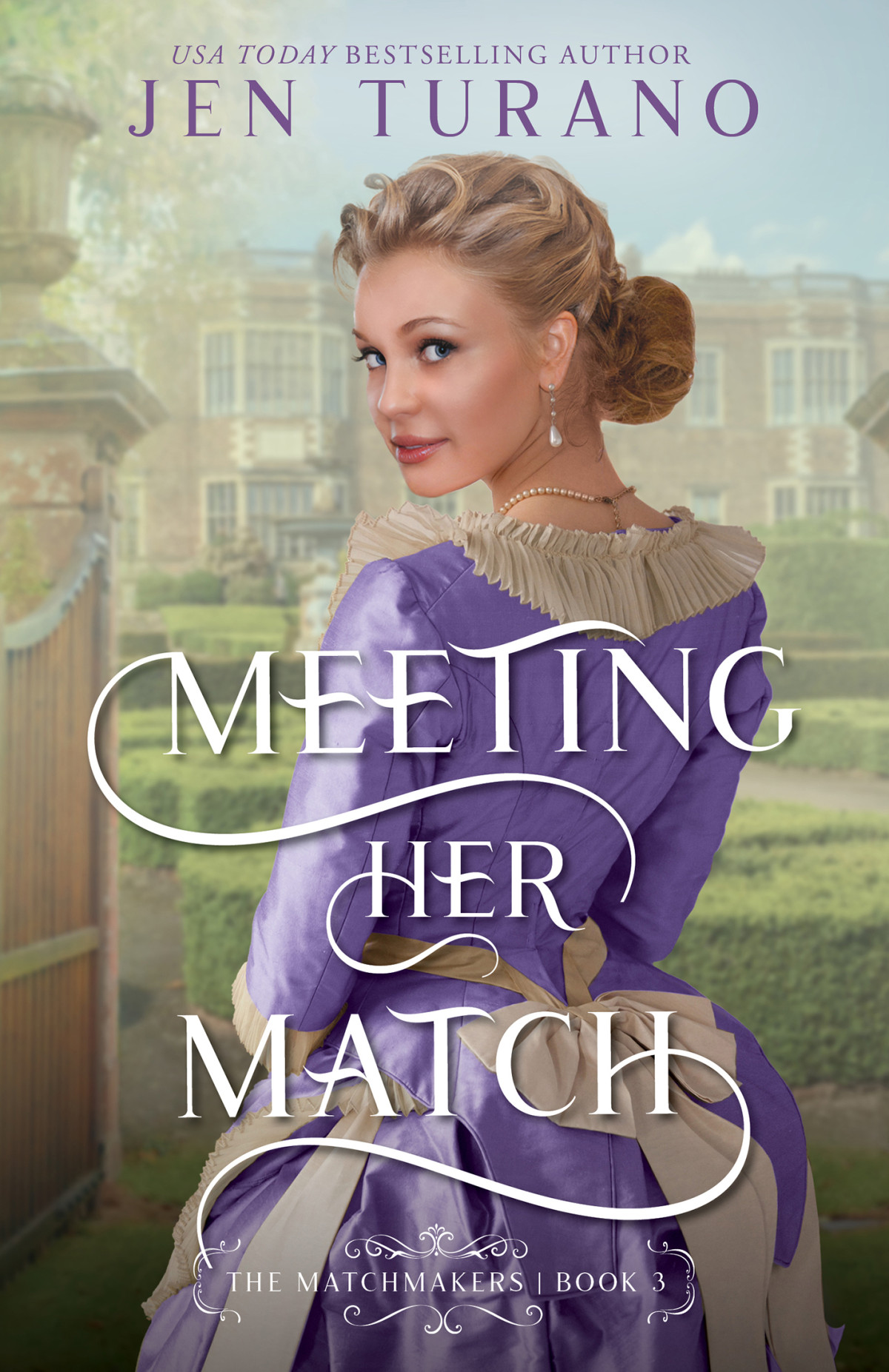 Meeting Her Match Jen Turano