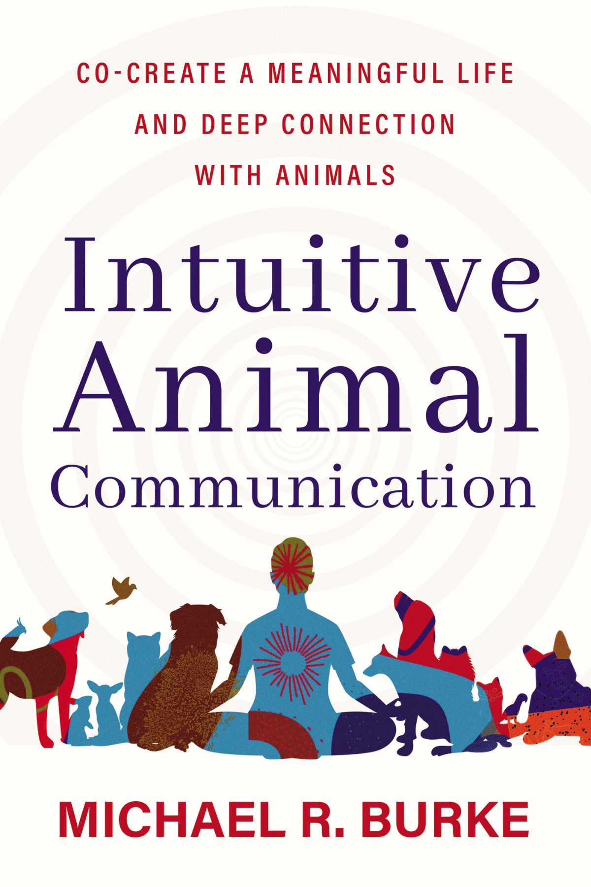 Intuitive Animal Communication Michael R Burke