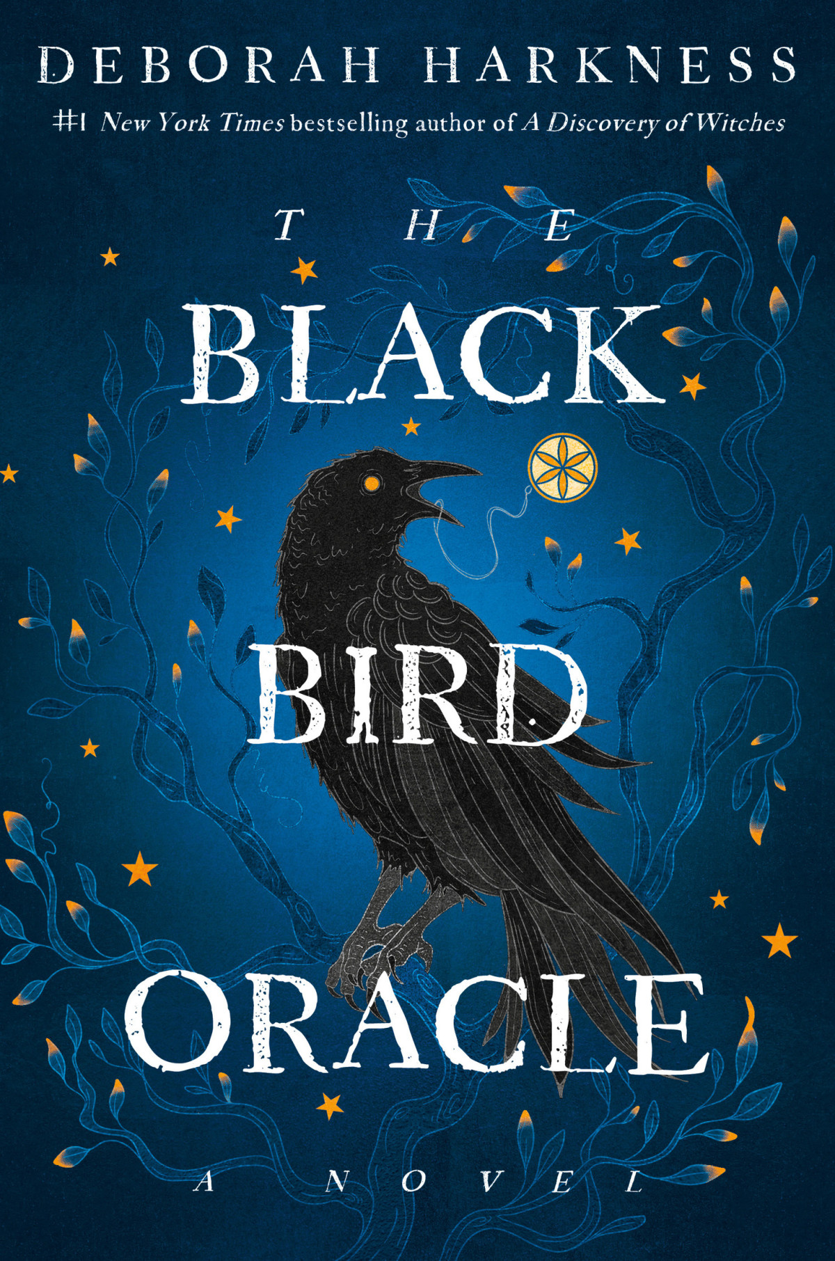The Black Bird Oracle A Novel Deborah Harkness